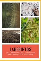 Laberintos: Los laberintos más divertidos para resolver y disfrutar B08JF5G1LC Book Cover