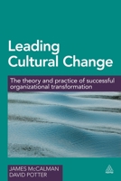 Leading Cultural Change: The Theory and Practice of Successful Organizational Transformation 0749473037 Book Cover