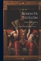 Rosen På Tistelön: Berättelse Från Skärgården, Volume 1... 1022383108 Book Cover