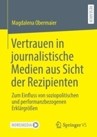 Vertrauen in Journalistische Medien Aus Sicht Der Rezipienten: Zum Einfluss Von Soziopolitischen Und Performanzbezogenen Erkl�rgr��en 3658311533 Book Cover