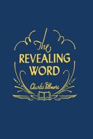 The Revealing Word: A Dictionary of Metaphysical Terms (Charles Fillmore Reference Library) 0871593092 Book Cover