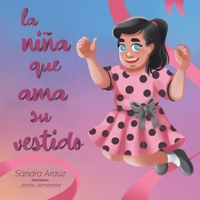 La Niña Que Ama Su Vestido (Spanish Edition) 177941546X Book Cover