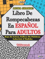 LETRA GRANDE: Libro De Rompecabezas En ESPAÑOL Para ADULTOS | Sopa de Letras, Relleno De Palabras, Laberinto & Sudoku. Volúmen 2 B093BDMYJK Book Cover