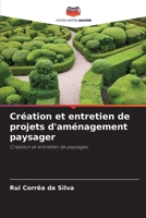 Création et entretien de projets d'aménagement paysager: Création et entretien de paysages (French Edition) B0CHLC8FCB Book Cover