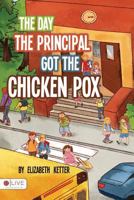 The Day the Principal Got the Chicken Pox 1633679853 Book Cover