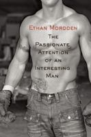 The Passionate Attention of an Interesting Man 1936833220 Book Cover