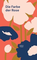 Die Farbe der Rose (German Edition) 381920606X Book Cover