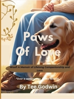 Paws of Love: Woof! - A Memoir of Lifelong Companionship and Love 1069955701 Book Cover