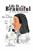 Life Is Beautiful: LA Vita Es Hermosa 0595296432 Book Cover
