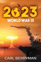 2023: World War III 1959197096 Book Cover