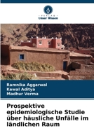 Prospektive epidemiologische Studie über häusliche Unfälle im ländlichen Raum B0CKKYGN43 Book Cover