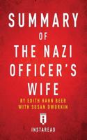 Summary of The Nazi Officer's Wife: by Edith H. Beer Includes Analysis 1945251557 Book Cover