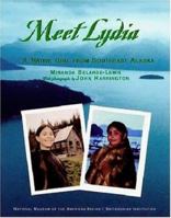 Meet Lydia: A Native Girl from Southeast Alaska 1571781471 Book Cover