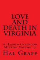 Love and Death in Virginia: A Harold Gatewood Mystery Volume 13 1544657498 Book Cover