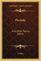Picciola: And Other Poems 1120674689 Book Cover