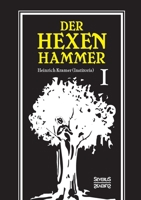 Der Hexenhammer: Malleus Maleficarum. Erster Teil 3847236555 Book Cover