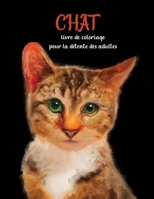 Chat livre de coloriage pour la détente des adultes: Coloriage pour la méditation et le bonheur B08KQ9N9CR Book Cover