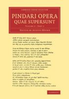 Pindari Opera Quae Supersunt 1108063608 Book Cover