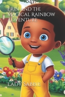 Erin and the Magical Rainbow Adventure B0DS6D8NQB Book Cover