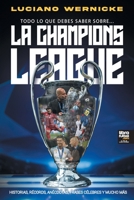 Todo lo que debes saber sobre... la Champions League (Spanish Edition) 6316591284 Book Cover