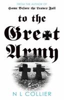 To the Great Army 183859454X Book Cover