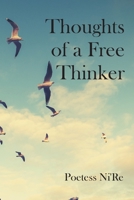 Thoughts of A Free Thinker 1662448570 Book Cover