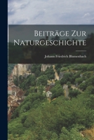Beitr�ge Zur Naturgeschichte 1019074574 Book Cover