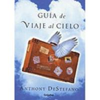 Guia de viaje al cielo / Travel Guide to Heaven (Autoayuda) 8425338123 Book Cover