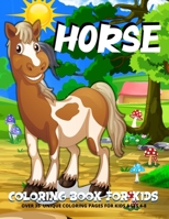 Horse Coloring Book: Horse Coloring Book For Kids - Boys And Girls Fun Horse Coloring Pages For Kids Ages 4-8 7179461237 Book Cover