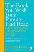 The Book You Wish Your Parents Had Read and Your Children Will Be Glad That You Did 1984879553 Book Cover