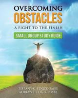 Overcoming Obstacles Small Group Study Guide 1562292463 Book Cover