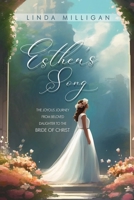Esther's Song: The joyous journey from beloved daughter to the Bride of Christ B0F6L4271P Book Cover