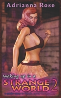 Waking up in a Strange World 2: A Gender-Swap to Female, Portal Fantasy Story B0BB6659NZ Book Cover