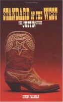 Standard of the West: The Justin Story (Texas Biography Series, 2) 0875651674 Book Cover
