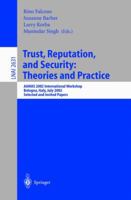 Trust, Reputation, and Security: Theories and Practice: AAMAS 2002 International Workshop, Bologna, Italy, July 15, 2002. Selected and Invited Papers (Lecture ... / Lecture Notes in Artificial Intelli 3540009884 Book Cover