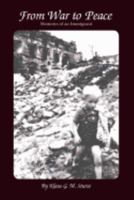 From War To Peace: Memoirs Of An Immigrant 0973257547 Book Cover