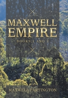 Maxwell Empire: Books 1 and 2 179600605X Book Cover