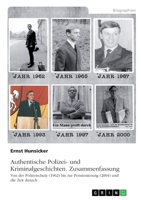 Authentische Polizei- und Kriminalgeschichten. Zusammenfassung: Von der Polizeischule (1962) bis zur Pensionierung (2004) und die Zeit danach (German Edition) 3346176282 Book Cover