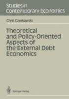 Theoretical And Policy Oriented Aspects Of The External Debt Economics 3540542825 Book Cover
