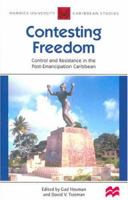 Contesting Freedom (Warwick University Caribbean Studies) 1405062487 Book Cover