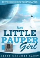 From Little Pauper Girl: To "Princess-Bride" for Ever After 164830186X Book Cover