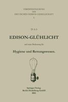 Das Edison-Gluhlicht Und Seine Bedeutung Fur Hygiene Und Rettungswesen 3662407736 Book Cover