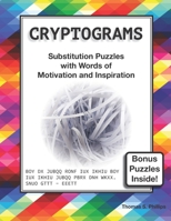 Cryptograms: Substitution Puzzles with Words of Motivation and Inspiration 1697908446 Book Cover