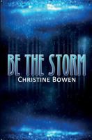 Be the Storm 1469958872 Book Cover