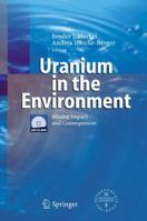 Uranium in the Environment : Mining Impact and Consequences 3540283633 Book Cover