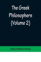 The Greek Philosophers; Volume II 935637306X Book Cover