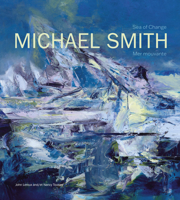 Michael Smith: Sea of Change (English and French Edition) 1773104187 Book Cover