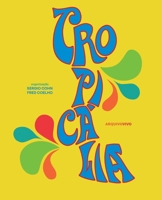 Tropicália (Arquivo Vivo) (Portuguese Edition) 6582712098 Book Cover