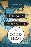 The Acts of the Holy Spirit in Codex Bezae (Peace by the Spirit Language) 2931342106 Book Cover
