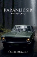 Karanlik Sir (Turkish Edition) B0DRWGWRQM Book Cover